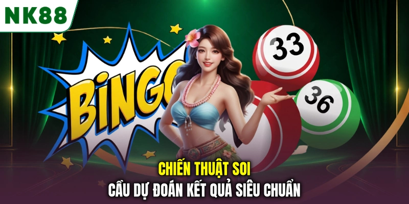 Chiến thuật soi cầu dự đoán kết quả siêu chuẩn